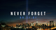 Never Forget - 9/11 Never Forget - 9/11